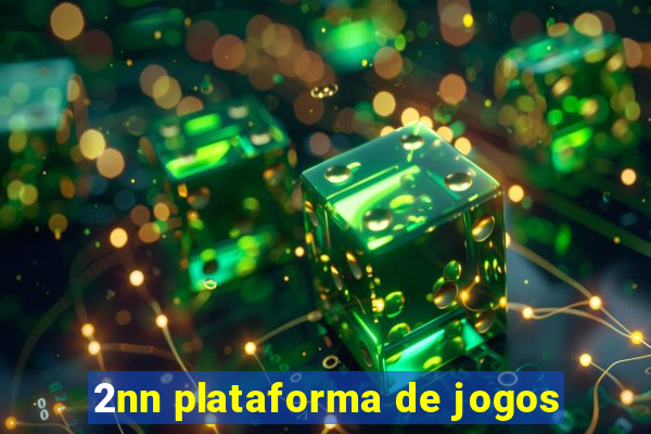 2nn plataforma de jogos